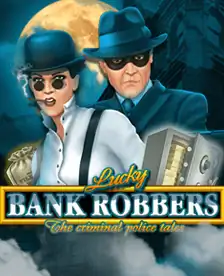 Lucky Bank Robbers slot